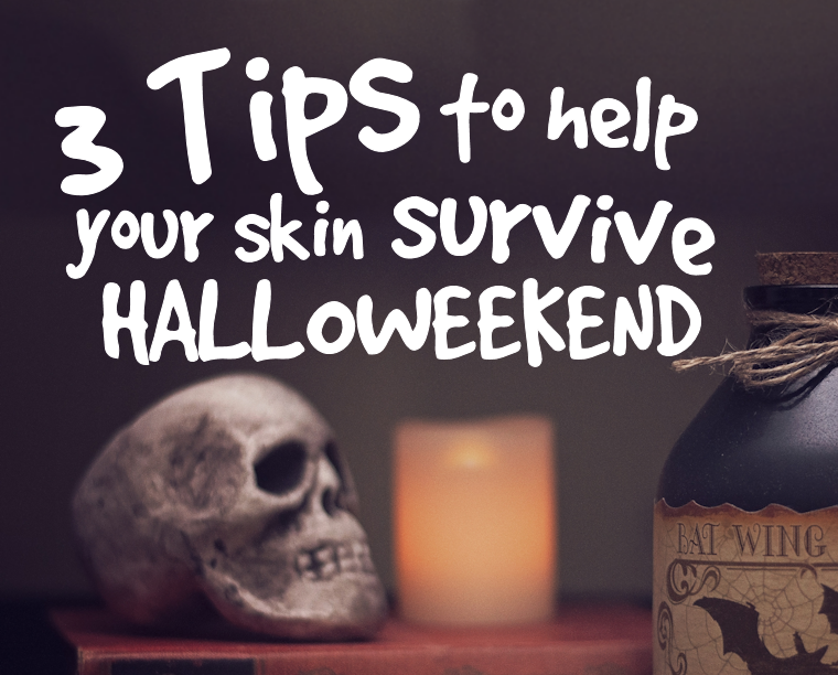3 Tips to Help Your Skin Survive Halloweekend